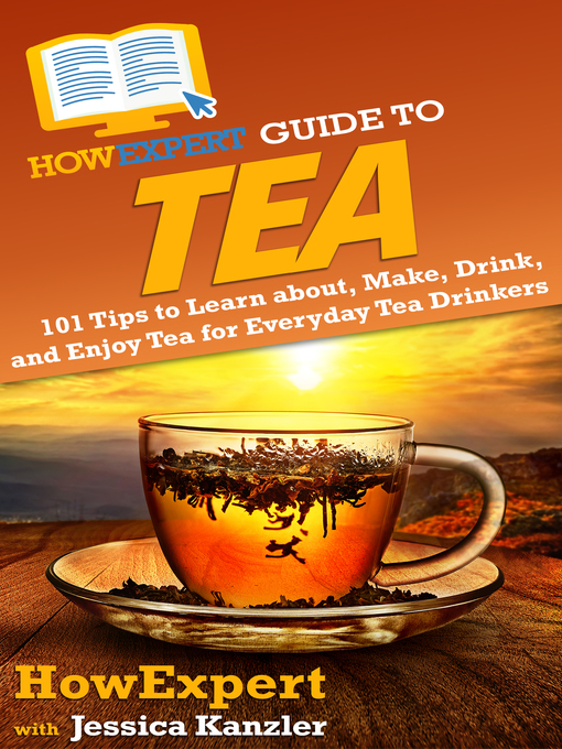 Title details for HowExpert Guide to Tea by HowExpert - Available